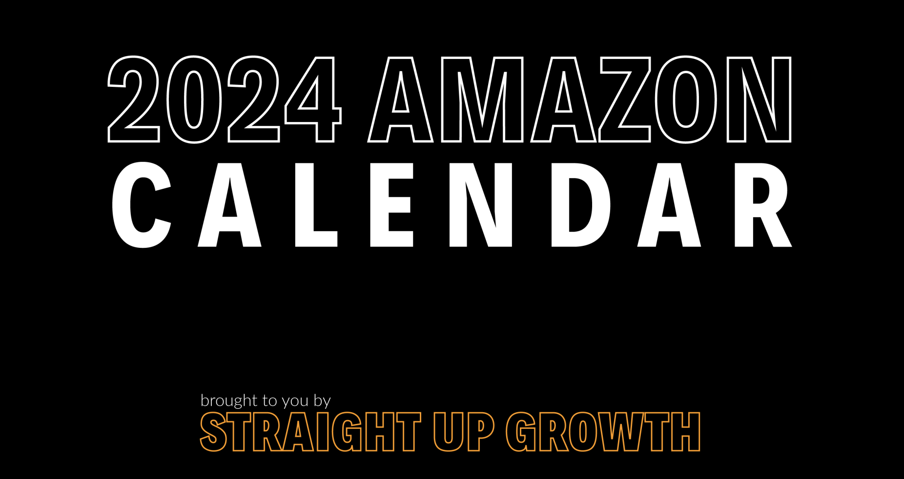 Amazon Calendar - Straight Up Growth